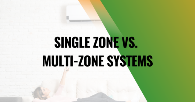 Single Zone vs. Multi-Zone Systems